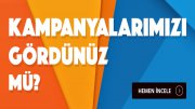 Kampanyalarımız